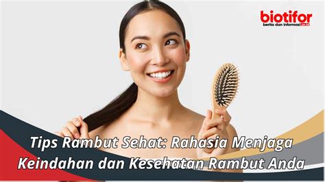 Perawatan Rambut untuk Kesehatan dan Keindahan