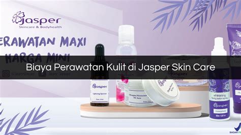 Bongkar Harga Treatment Jasper Skin Care: 7 Rahasia Glowing di Bawah 500 Ribu! Bongkar Harga Treatment Jasper Skin Care: 7 Rahasia Glowing di Bawah 500 Ribu!