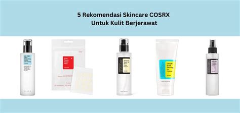 5 Paket Cosrx Ampuh Atasi Jerawat, Kulit Glowing Bak Korea 🎉