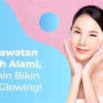 5 Rahasia Perawatan Badan Natasha yang Bikin Kulit Glowing Alami!